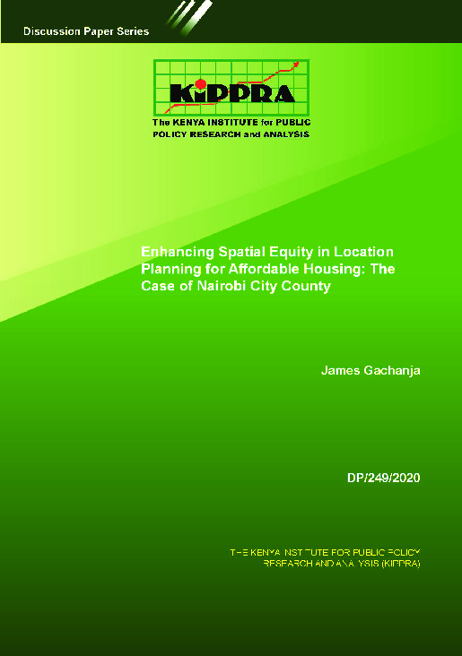 Enhancing Spatial Equity in Location Planning for Affordable Housing; The Case of Nairobi City County - DP 249.pdf